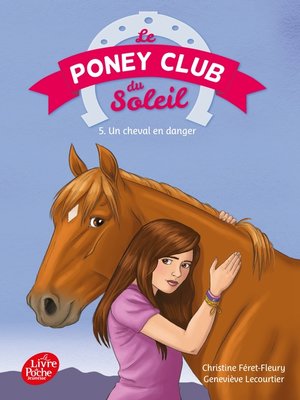 cover image of Le poney Club du soleil--Tome 5--Un cheval en danger
